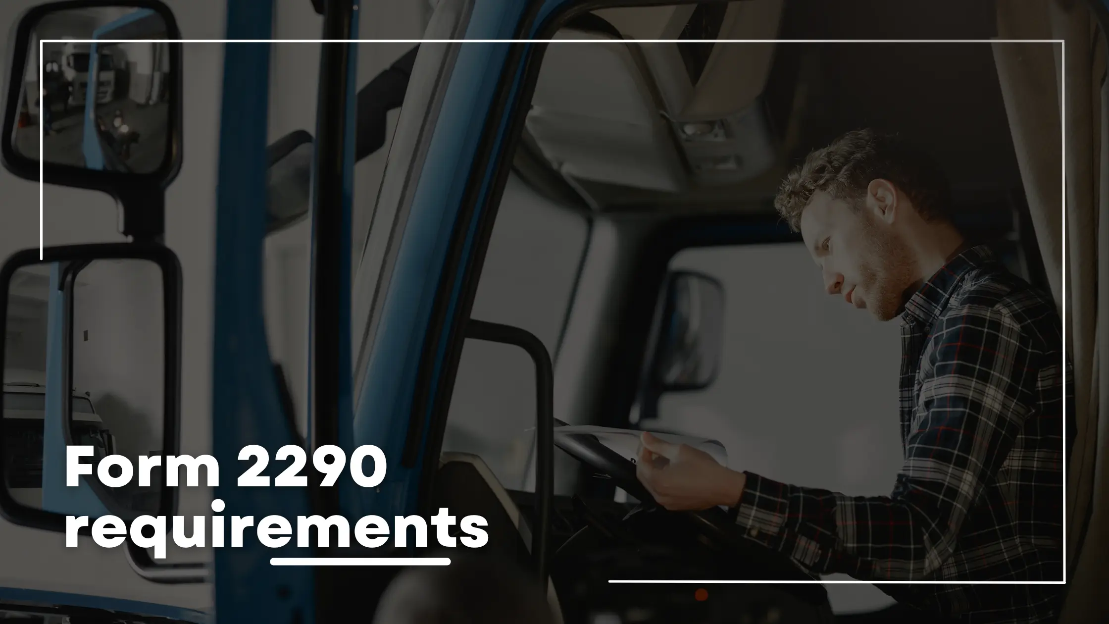 Form 2290 Requirements [in 2024]